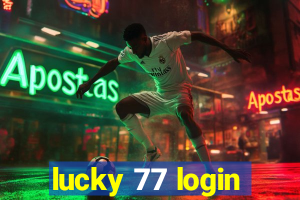 lucky 77 login